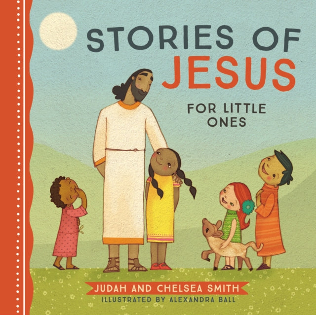 Book cover of: Stories of Jesus for Little Ones. By: Judah Smith