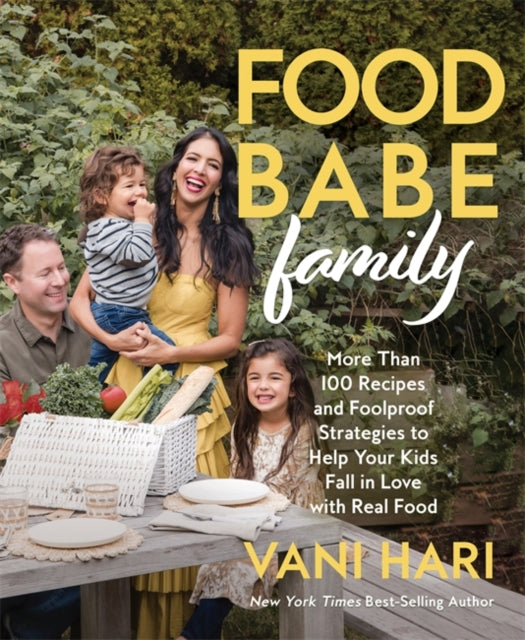Book cover of: Food Babe Family. By: Vani Hari