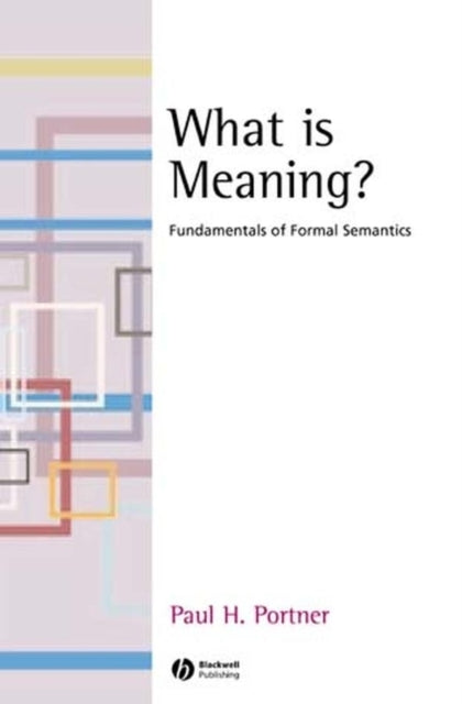 Book cover of: What is Meaning?. By: Paul H. Portner