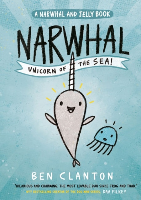 Narwhal: Unicorn of the Sea! 9781405295307 Ben Clanton