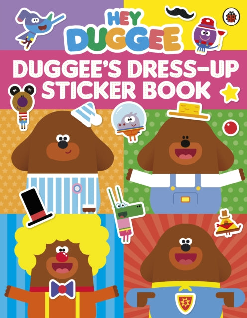 Book cover of: Hey Duggee: Dress-Up Sticker Book. By: Hey Duggee