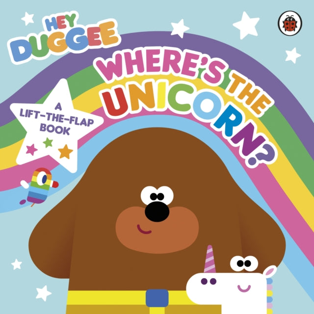 Book cover of: Hey Duggee: Where’s the Unicorn: A Lift-the-Flap Book. By: Hey Duggee