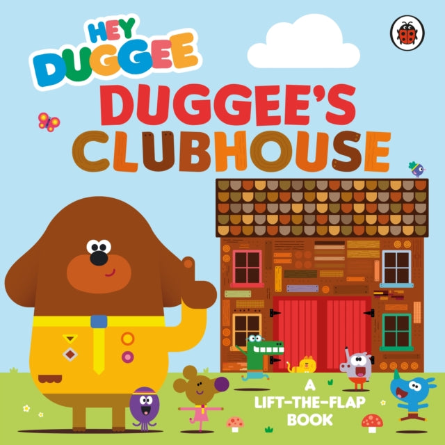 Book cover of: Hey Duggee: Duggee’s Clubhouse. By: Hey Duggee