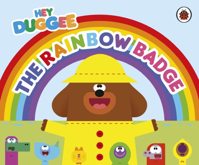 Book cover of: Hey Duggee: The Rainbow Badge. By: Hey Duggee