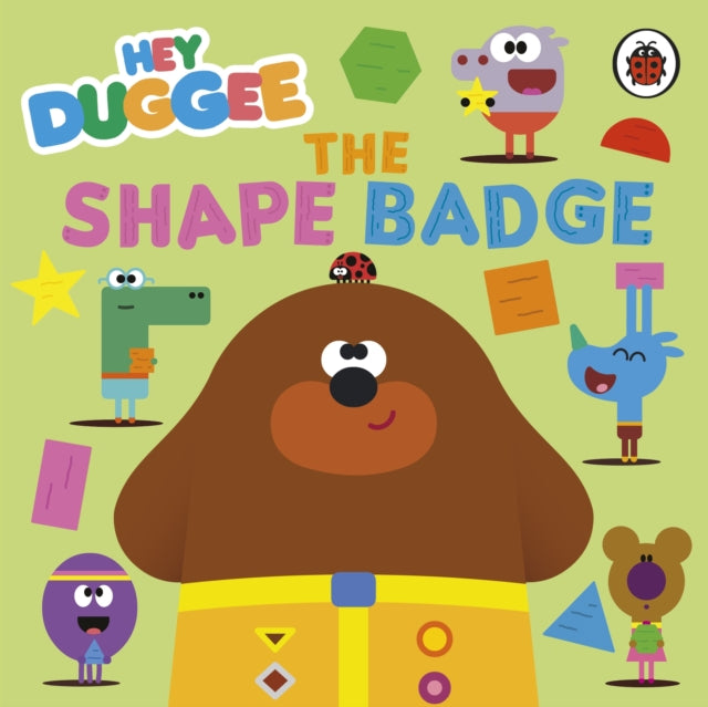 Book cover of: Hey Duggee: The Shape Badge. By: Hey Duggee