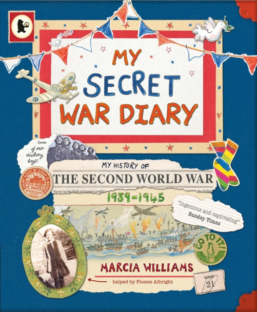 My Secret War Diary, by Flossie Albright 9781406331998 Marcia Williams