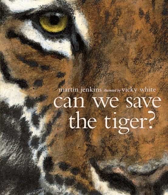 Can We Save the Tiger? 9781406356380 Martin Jenkins