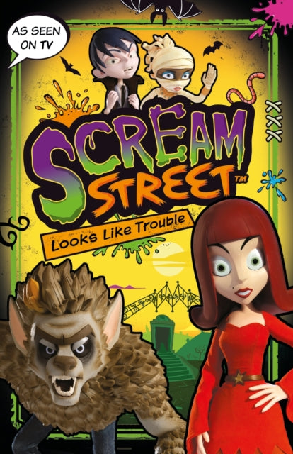 Book cover of: Scream Street: Looks Like Trouble. By: Tommy Donbavand (author)
