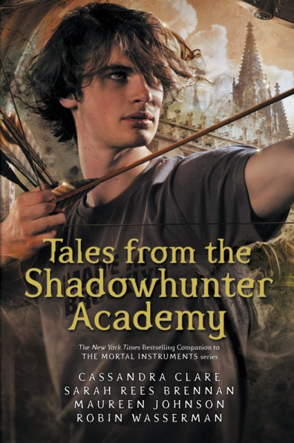 Tales from the Shadowhunter Academy 9781406373585 Cassandra , Brennan, Sarah Rees , Johnson, Maureen and Wasserman, Robin Clare