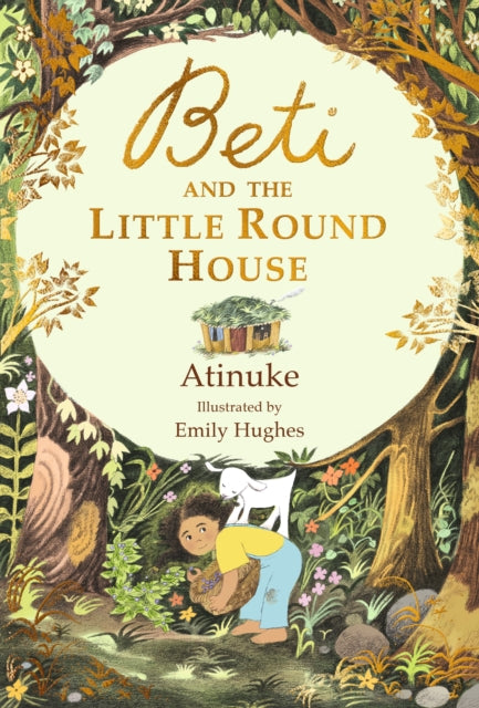 Beti and the Little Round House, "These richly absorbing 6+ stories are illustrated with great charm." GUARDIAN 9781406382433 Atinuke