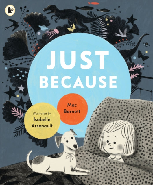 Book cover of: Just Because. By: Mac Barnett
