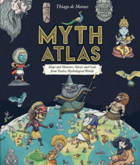 Book cover of: Myth Atlas. By: Thiago De Moraes