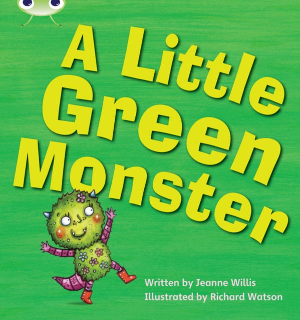 Bug Club Phonics - Phase 4 Unit 12: A Little Green Monster 9781408260715 Jeanne Willis