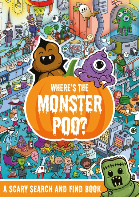 Book cover of: Where's the Monster Poo?. By: Alex Hunter