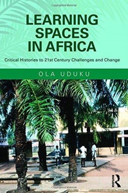 Book cover of: Learning Spaces in Africa. By: Ola Uduku
