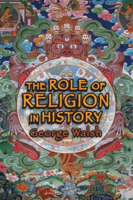 Book cover of: Role of Religion in History. By: George Walsh