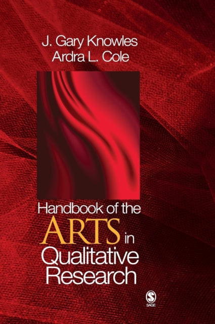 Book cover of: Handbook of the Arts in Qualitative Research. By: J. Gary Knowles