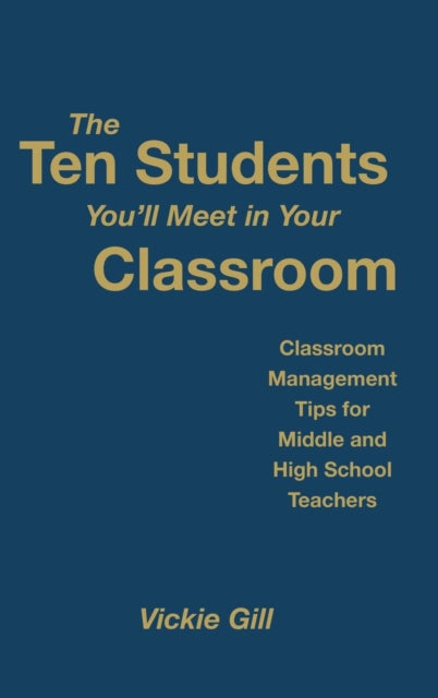 Book cover of: Ten Students You'll Meet in Your Classroom. By: Vickie Gill