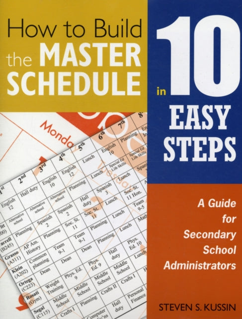 Book cover of: How to Build the Master Schedule in 10 Easy Steps. By: Steven S. Kussin, Steven Kussin