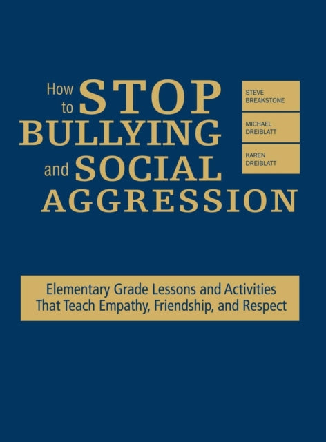 Book cover of: How to Stop Bullying and Social Aggression. By: Steve Breakstone