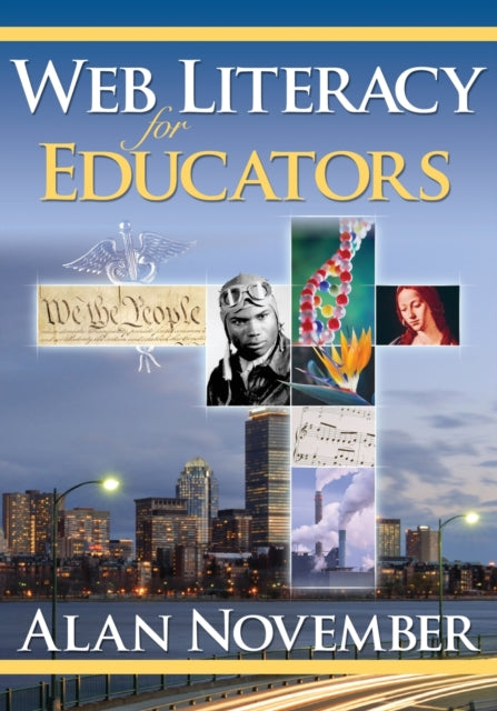 Book cover of: Web Literacy for Educators. By: Alan C. November, Alan November