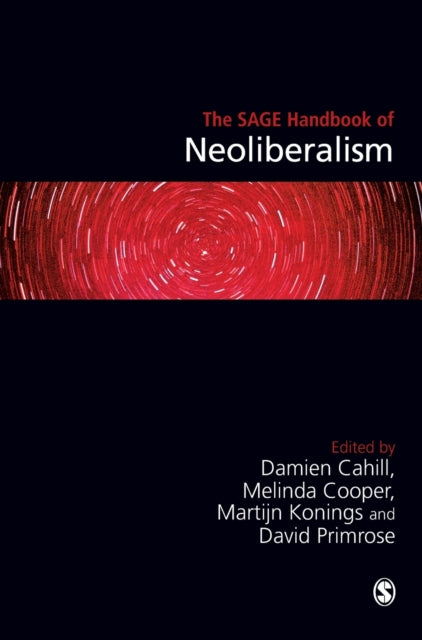 Book cover of: SAGE Handbook of Neoliberalism. By: Damien Cahill