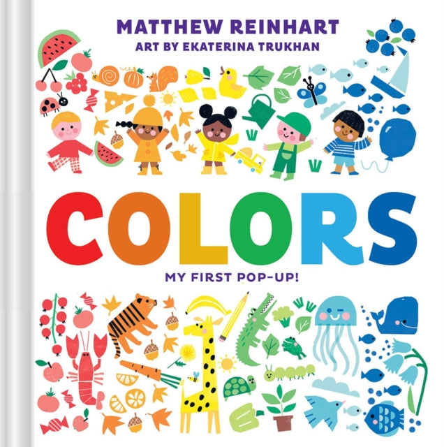 Book cover of: Colors: My First Pop-Up! (A Pop Magic Book). By: Matthew Reinhart
