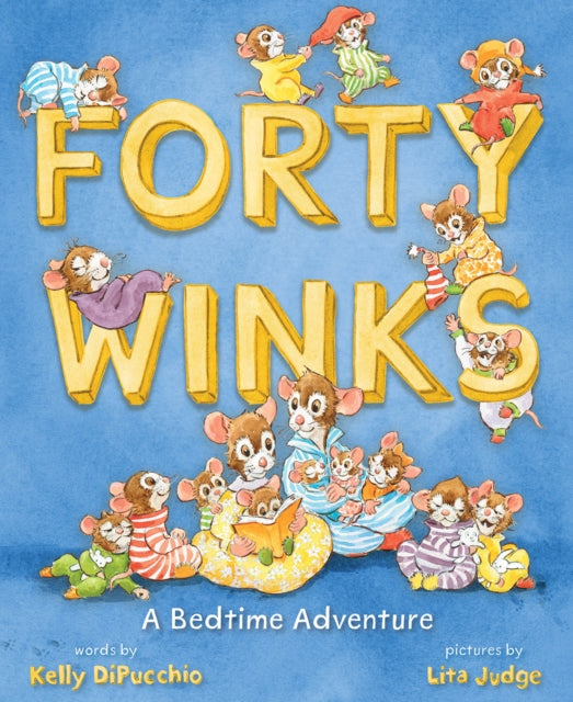 Book cover of: Forty Winks. By: Kelly DiPucchio