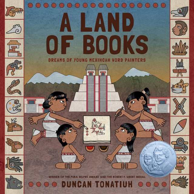 Book cover of: Land of Books. By: Duncan Tonatiuh