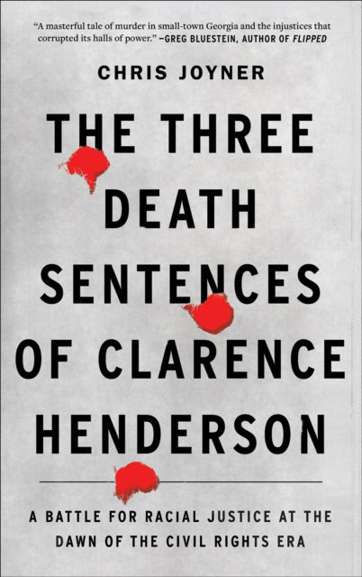 Book cover of: Three Death Sentences of Clarence Henderson. By: Chris Joyner