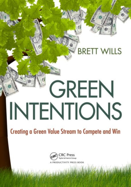 Book cover of: Green Intentions. By: Brett Wills