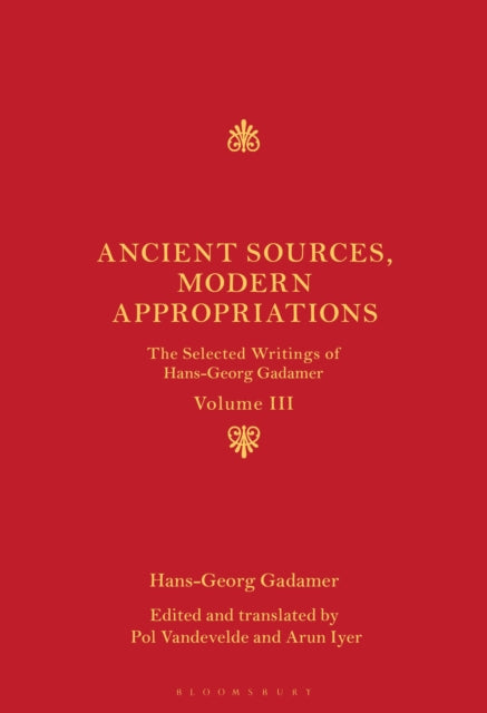 Book cover of: Ancient Sources, Modern Appropriations. By: Hans-Georg Gadamer