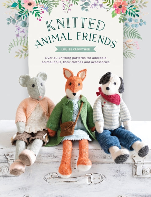 Knitted Animal Friends 9781446307311 Louise Crowther