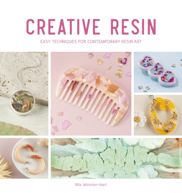 Book cover of: Creative Resin. By: Mia Winston-Hart