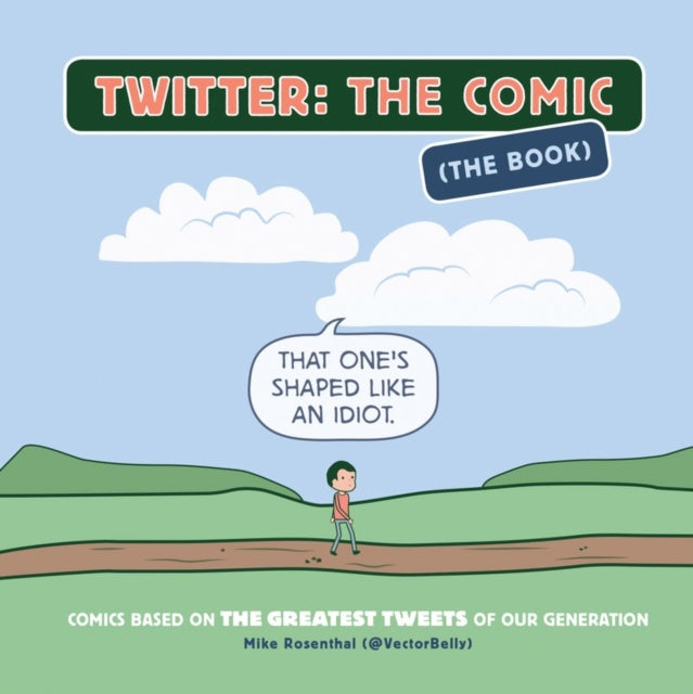 Book cover of: Twitter: The Comic. By: Mike Rosenthal