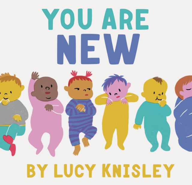 Book cover of: You Are New. By: Lucy Knisley