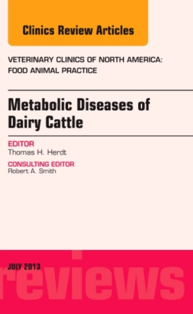 Book cover of: Metabolic Diseases of Ruminants, An Issue of Veterinary Clinics: Food Animal Practice. By: Thomas Herdt DVM MS