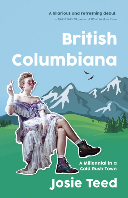Book cover of: British Columbiana. By: Josie Teed