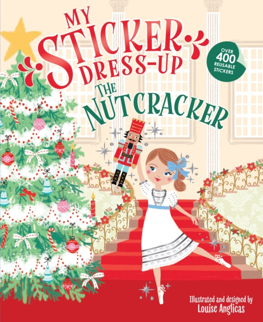 Book cover of: My Sticker Dress-Up: The Nutcracker. By: Louise Anglicas