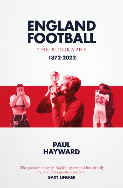 Book cover of: England Football: The Biography