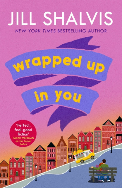 Wrapped Up In You, The perfect feel-good romance to brighten your day! 9781472269607 Jill Shalvis