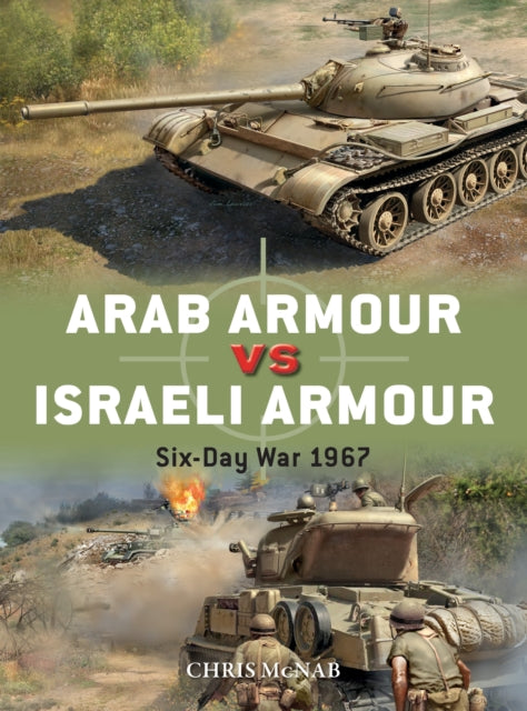 Book cover of: Arab Armour vs Israeli Armour. By: Chris McNab