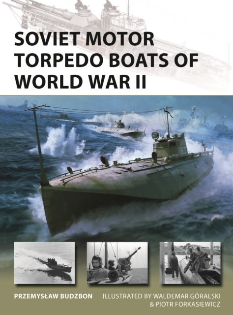 Book cover of: Soviet Motor Torpedo Boats of World War II. By: Przemyslaw Budzbon
