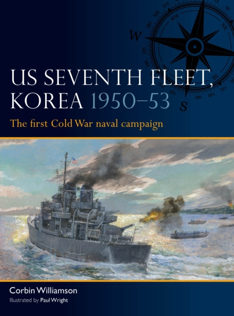 Book cover of: US Seventh Fleet, Korea 1950–53. By: Corbin Williamson