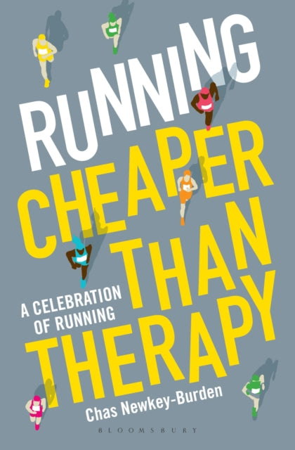 Book cover of: Running: Cheaper Than Therapy. By: Chas Newkey-Burden