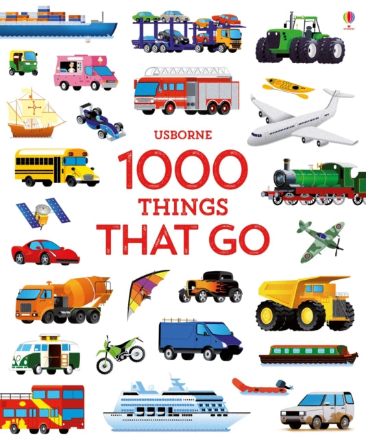 1000 Things That Go 9781474951357 S. A. M. TAPLIN