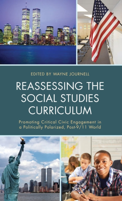 Book cover of: Reassessing the Social Studies Curriculum. By: Wayne Journell