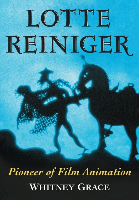 Book cover of: Lotte Reiniger. By: Whitney Grace