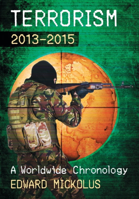 Book cover of: Terrorism, 2013-2015. By: Edward Mickolus