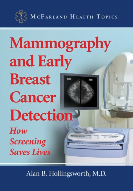 Book cover of: Mammography and Early Breast Cancer Detection. By: Alan B. Hollingsworth
